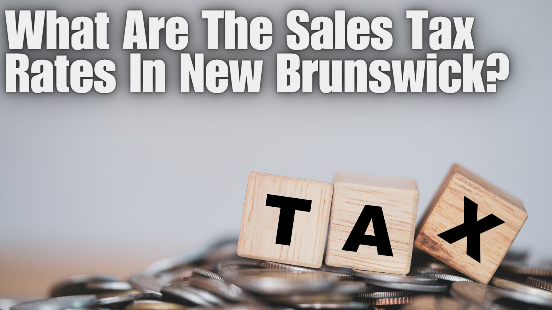 what-are-the-sales-tax-rates-in-new-brunswick