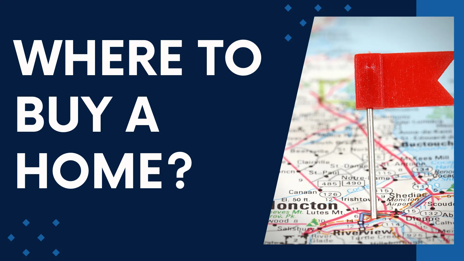 Where To Buy A Home: Moncton, Dieppe, or Riverview?